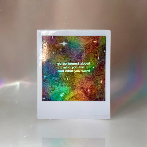 “Go Be Honest” (Chrissy Tolley Quote) - Holographic Magnet
